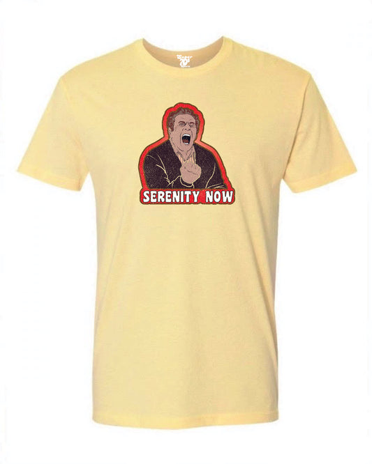 Serenity Now Tee