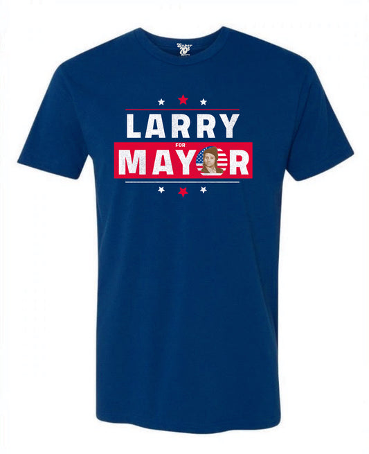 Larry For Mayor Tee